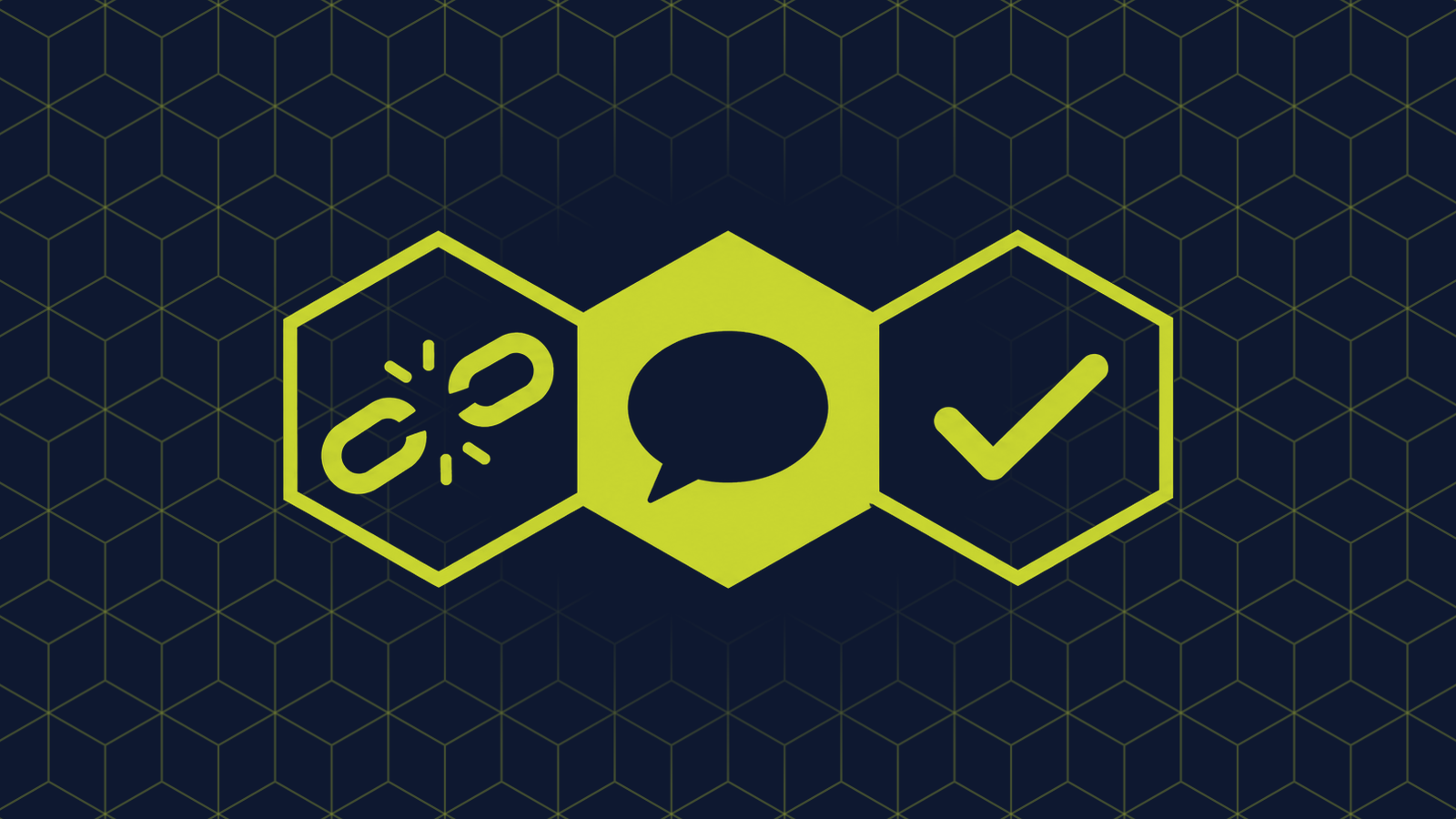Three honeycomb cells in a row: a filled centre cell holding a speech bubble, with two chain links broken apart and a checkmark in the cells either side.